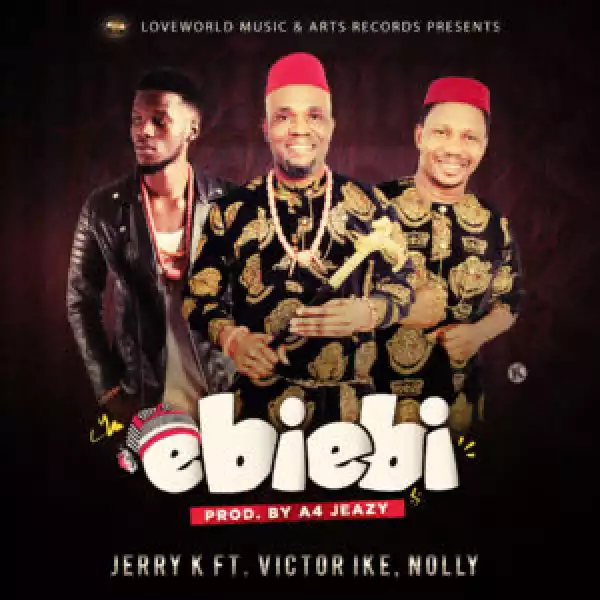 Jerry K - Ebi Ebi ft. Victor Ike x Nolly